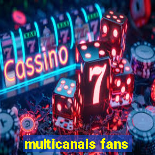 multicanais fans